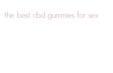 the best cbd gummies for sex