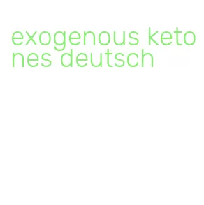 exogenous ketones deutsch