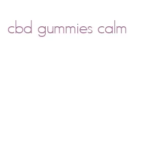 cbd gummies calm