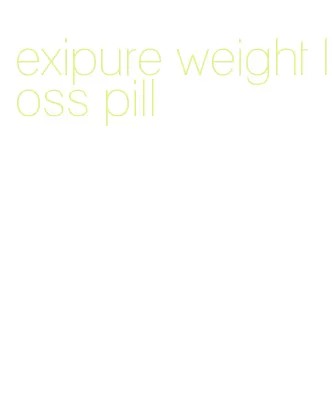 exipure weight loss pill