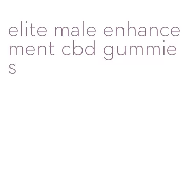 elite male enhancement cbd gummies