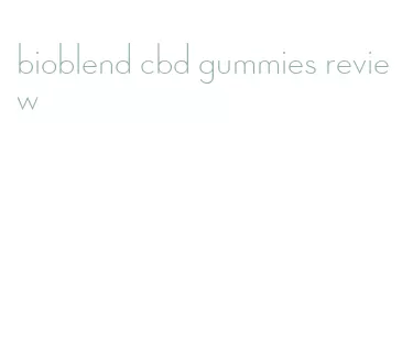 bioblend cbd gummies review