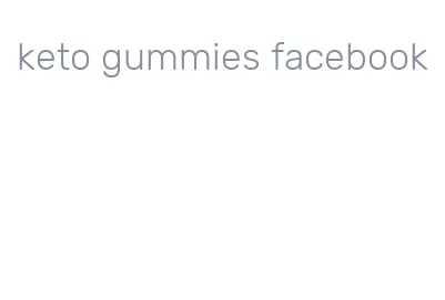 keto gummies facebook