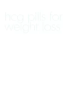 hcg pills for weight loss