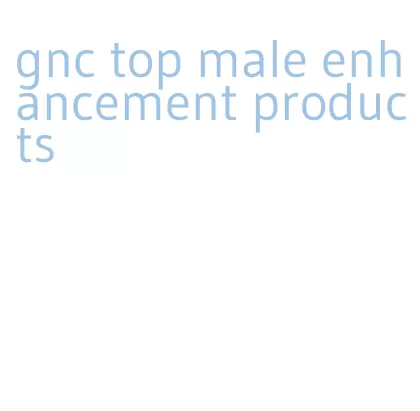 gnc top male enhancement products