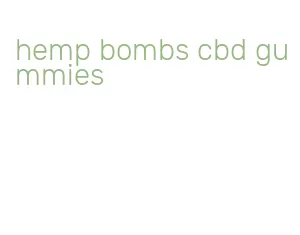 hemp bombs cbd gummies