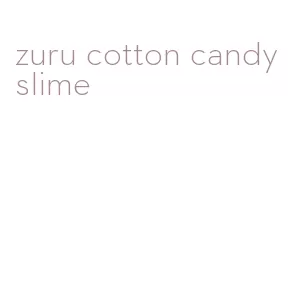 zuru cotton candy slime