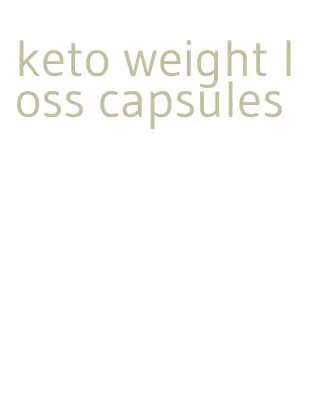 keto weight loss capsules