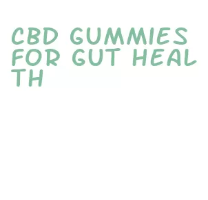 cbd gummies for gut health