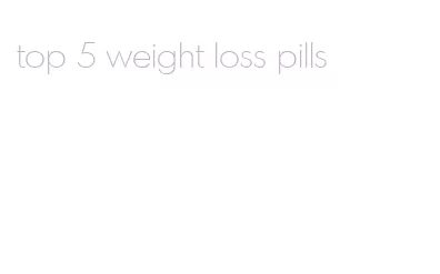 top 5 weight loss pills