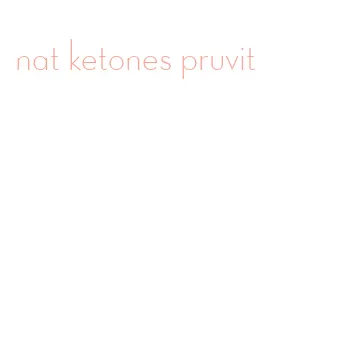 nat ketones pruvit