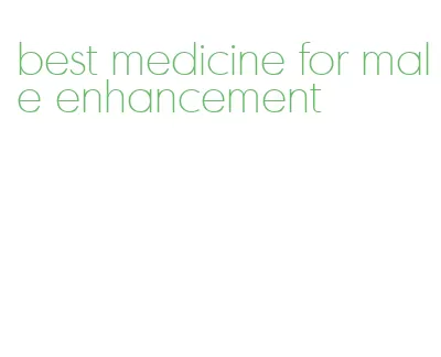 best medicine for male enhancement