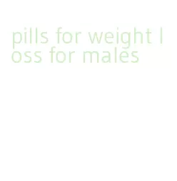 pills for weight loss for males