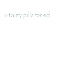 vitality pills for ed