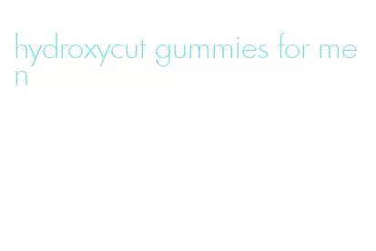 hydroxycut gummies for men