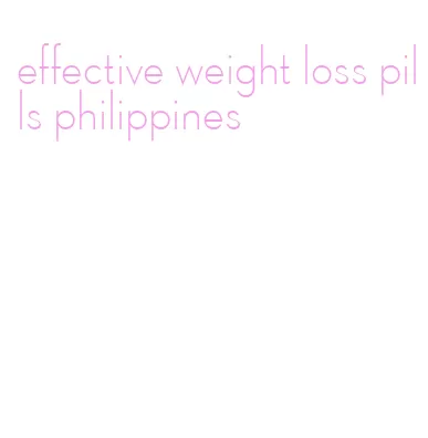 effective weight loss pills philippines