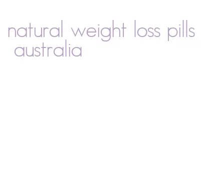 natural weight loss pills australia