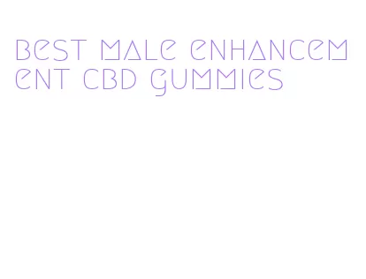 best male enhancement cbd gummies