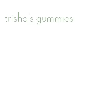 trisha's gummies