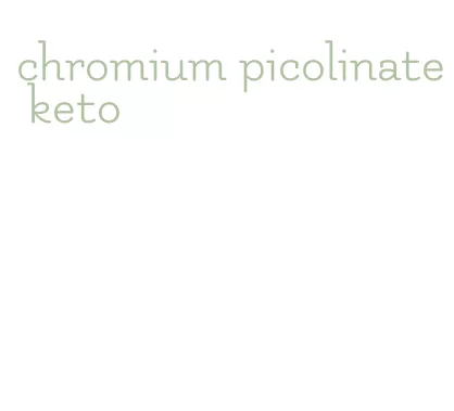 chromium picolinate keto