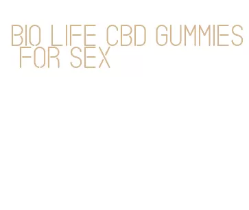 bio life cbd gummies for sex