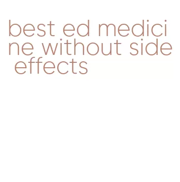 best ed medicine without side effects