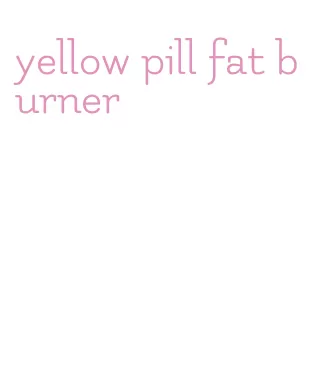 yellow pill fat burner