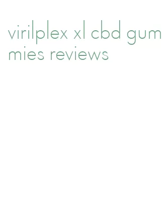 virilplex xl cbd gummies reviews