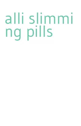 alli slimming pills