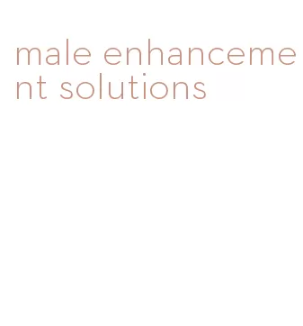 male enhancement solutions