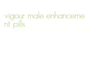 vigour male enhancement pills