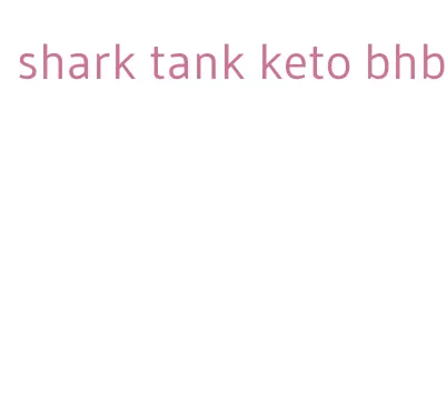 shark tank keto bhb