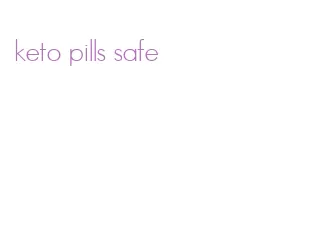 keto pills safe