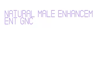 natural male enhancement gnc