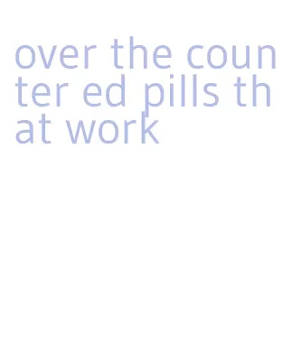 over the counter ed pills that work