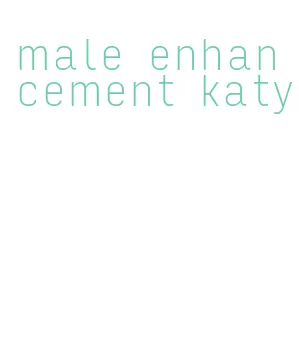 male enhancement katy