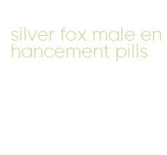 silver fox male enhancement pills