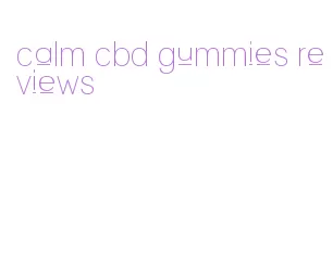 calm cbd gummies reviews