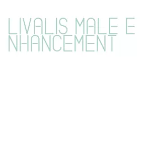 livalis male enhancement