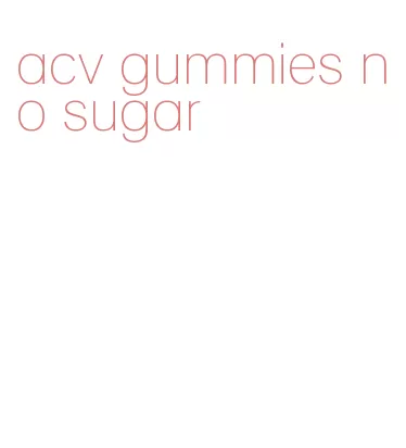 acv gummies no sugar