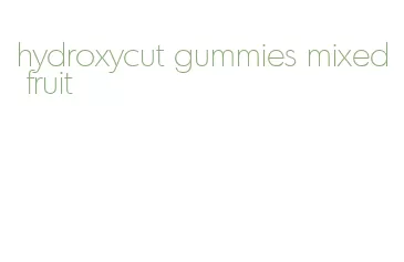 hydroxycut gummies mixed fruit