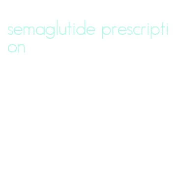 semaglutide prescription