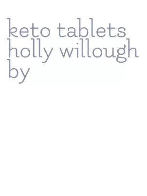 keto tablets holly willoughby