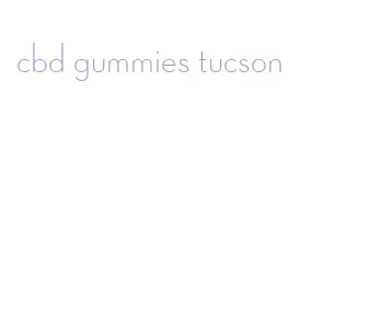 cbd gummies tucson