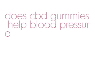 does cbd gummies help blood pressure