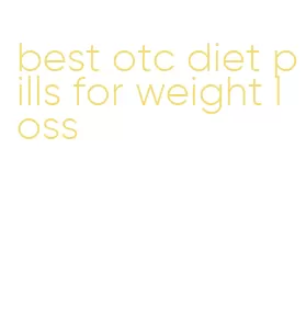 best otc diet pills for weight loss