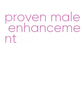 proven male enhancement