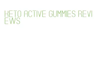 keto active gummies reviews