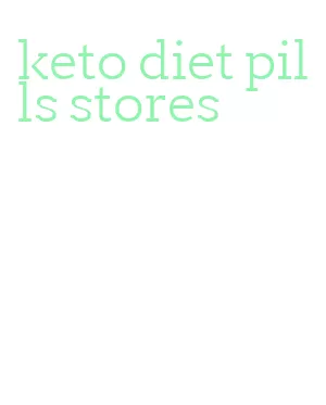 keto diet pills stores