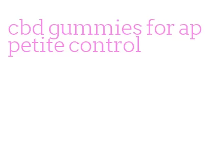 cbd gummies for appetite control